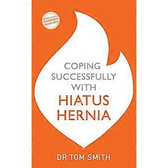 Coping Successfully with Hiatus Hernia