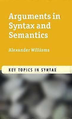Arguments In Syntax And Semantics - Alexander Williams - Hardcover - en Book