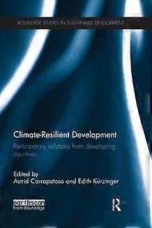 Climate-resilient Development Participatory Solutions From Developing Countries - Taylor & Francis Ltd - Paperback - en Book
