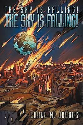 The Sky is Falling! The Sky is Falling!