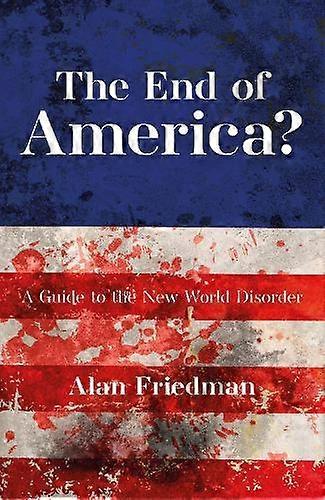 The End Of America by Alan Friedman Paperback