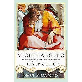 Miguel Ángel: Su épica vida (libro en rústica)