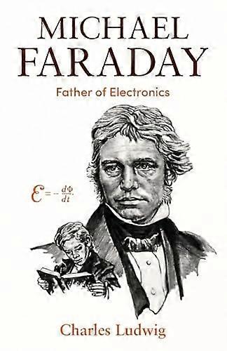 Michael Faraday: Isä elektroniikka