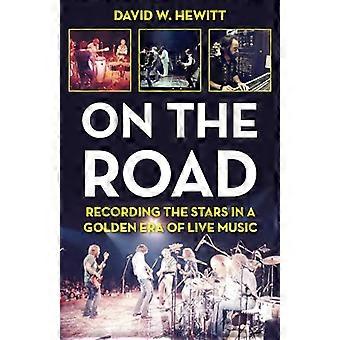 On the Road: Innspilling av stjernene i en gylden æra av levende musikk