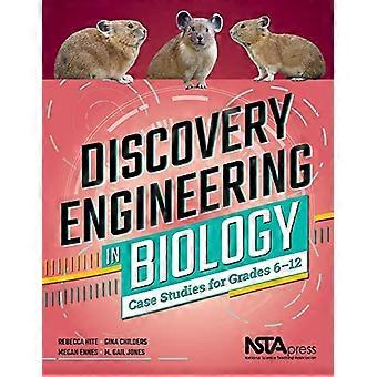 Discovery Engineering i biologi: Case Studies for karakterer 6-12