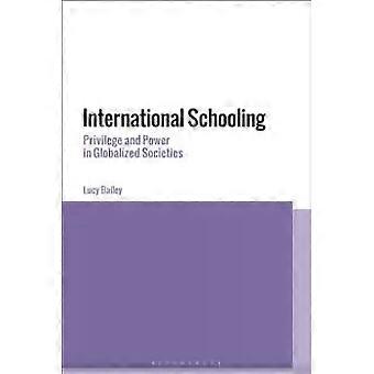 Privilégios e poder do ensino internacional em sociedades globalizadas - Lucy Bailey