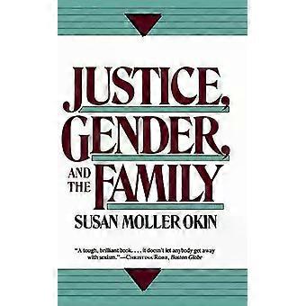 Justice Gender And The Family - Susan Moller Okin