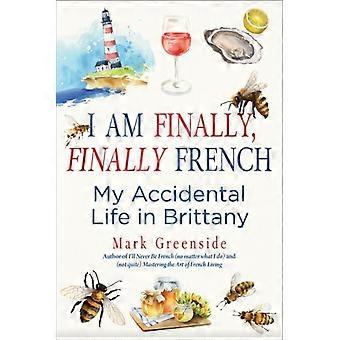 Eindelijk, eindelijk ben ik Frans! Mijn toevallige leven in Bretagne