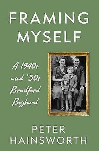 Framing Myself - Peter Hainsworth