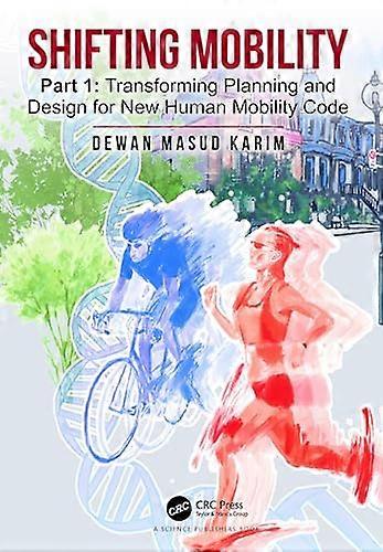 Shifting Mobility Part 1 Transforming Planning and Design for New Human Mobility Code
