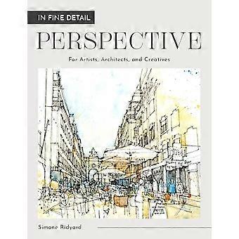 In Fine Detail Perspective For Artists Architects and Creatives