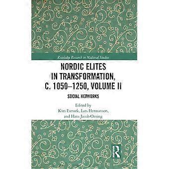 Elites Nórdicas em Transformação C. 1050-1250 Volume II Redes Sociais - Taylor & Francis Ltd - Brochura - Livro em Inglês - História