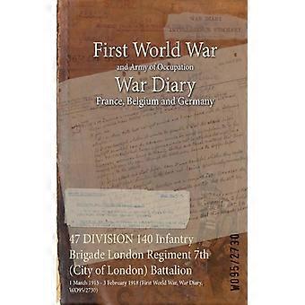 47 Division 140 Infantry Brigade London Regiment 7th City Of London Battalion 1 - Naval & Military Press - Paperback - English Book - History