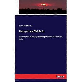 História do Cristianismo Latino, incluindo a dos Papas ao Pontificado de N - Henry Hart Milman - Brochura - Livro em Inglês - História