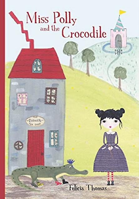 Miss Polly And The Crocodile by Felicia Thomas Paperback Book