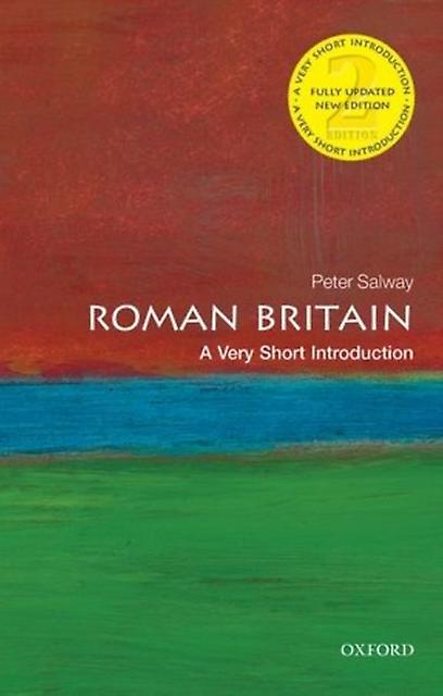 Roman Britain by Salway & Peter Quondam Fellow & All Souls College & University of Oxford & and Emeritus Fellow of the Open University Paperback Book