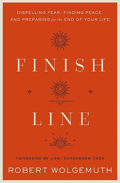 Finish Line by Robert Wolgemuth Hardback Book