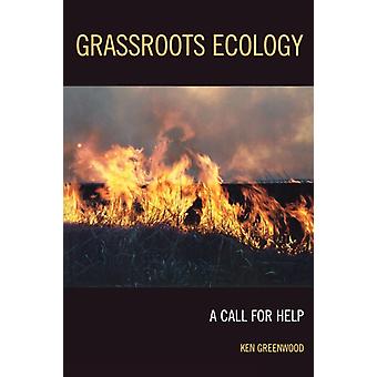 Ecologia de Base: Um Apelo por Ajuda - Ken Greenwood