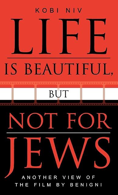 Life Is Beautiful But Not For Jews by Kobi Niv Paperback Book