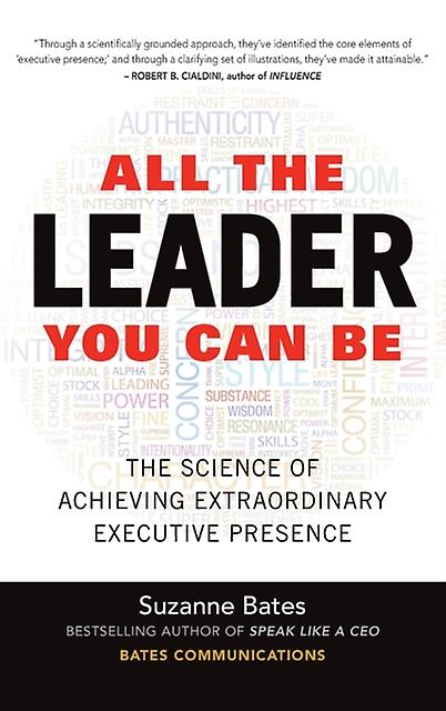 All The Leader You Can Be The Science Of Achieving Extraordinary Executive Prese by Suzanne Bates Hardback Book