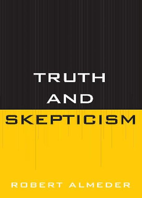 Truth And Skepticism by Robert Almeder Paperback Book