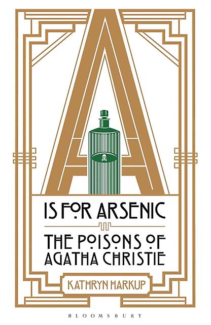A Is For Arsenic by Kathryn Harkup Paperback Book