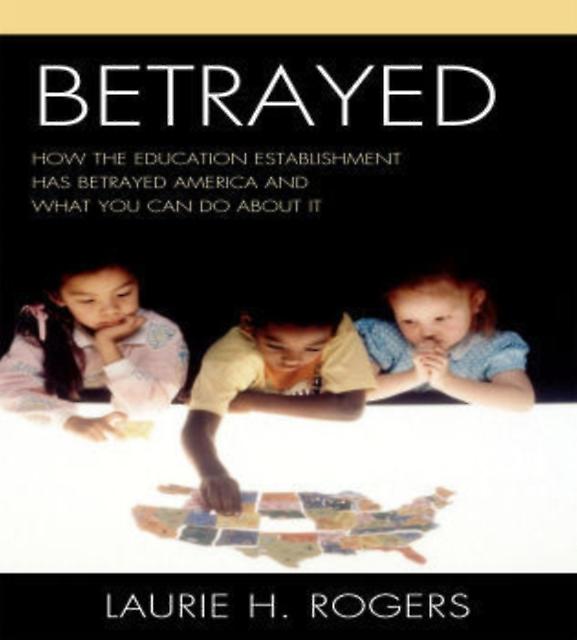 Betrayed by Laurie H. Rogers Paperback Book