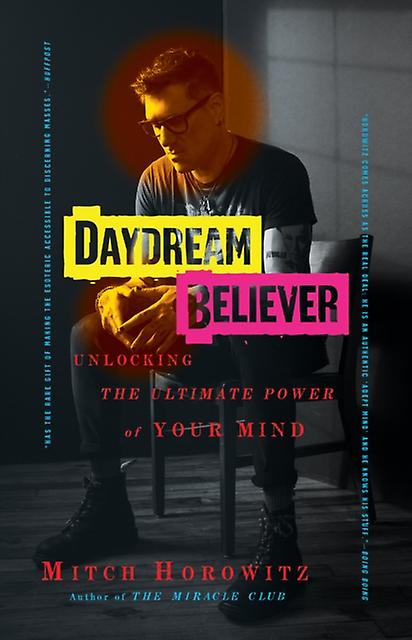 Daydream Believer by Mitch Horowitz Hardback Book
