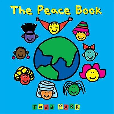 The Peace Book by Todd Parr Hardback Book