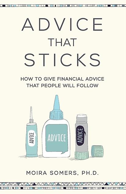 Advice That Sticks by Moira Somers Paperback