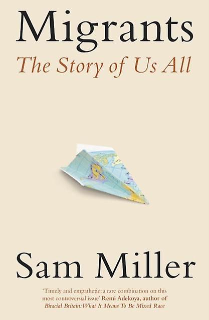 Migrants by Sam Miller Paperback