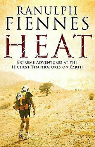 Heat - Ranulph Fiennes