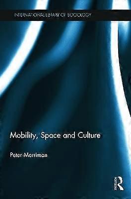 Mobility Space and Culture