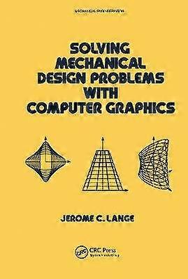 Solving Mechanical Design Problems with Computer Graphics