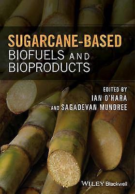 Sugarcane-based Biofuels and Bioproducts