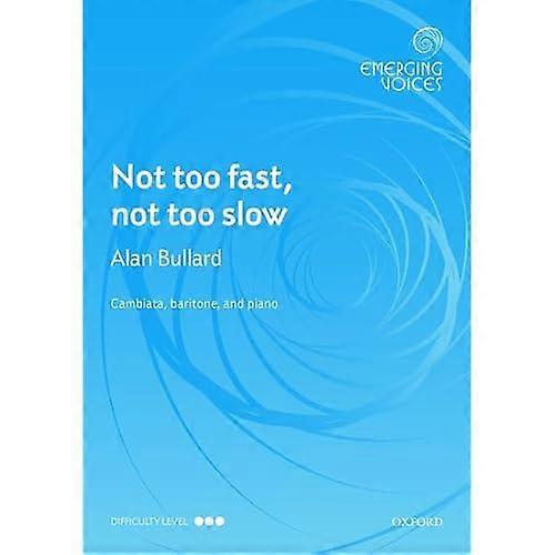 Not Too Fast, Not Too Slow