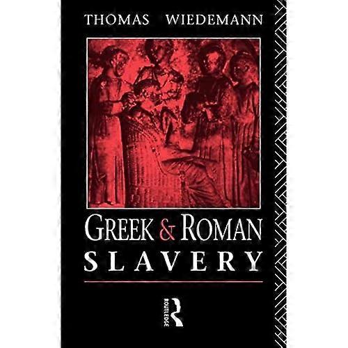Greek and Roman Slavery: A Sourcebook