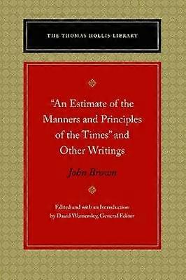 "An Estimate of the Manners and Principles of the Times" and Other Writings