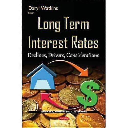 Long Term Interest Rates: Declines, Drivers, Considerations