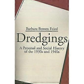 Dredgings A Personal and Social History of the 1930s and 1940s