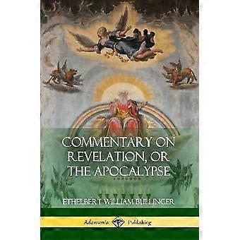 Commentary on Revelation or the Apocalypse