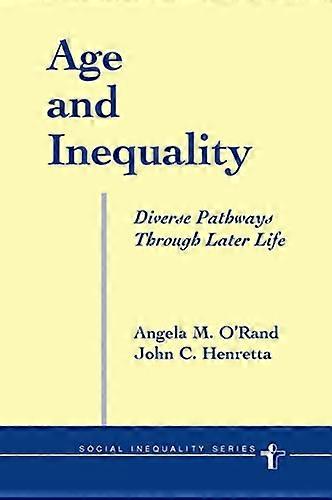 Age And Inequality: Diverse Pathways Through Later Life