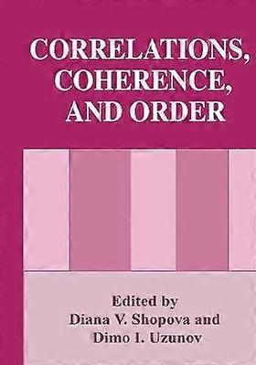 Correlations Coherence and Order