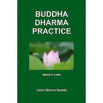 Buddha Dharma Practice - BRUCE W. PARK - Paperback - en Book