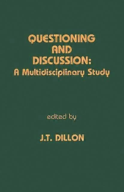 Questioning And Discussion A Multidisciplinary Study - J. T. Dillon - Paperback - en Book