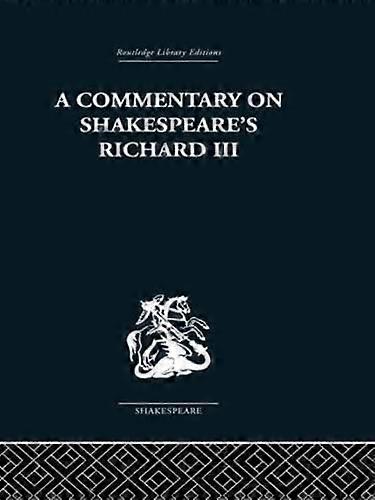 Commentary on Shakespeares Richard III