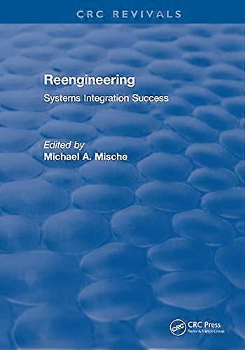 Reengineering Systems Integration Success (1997)