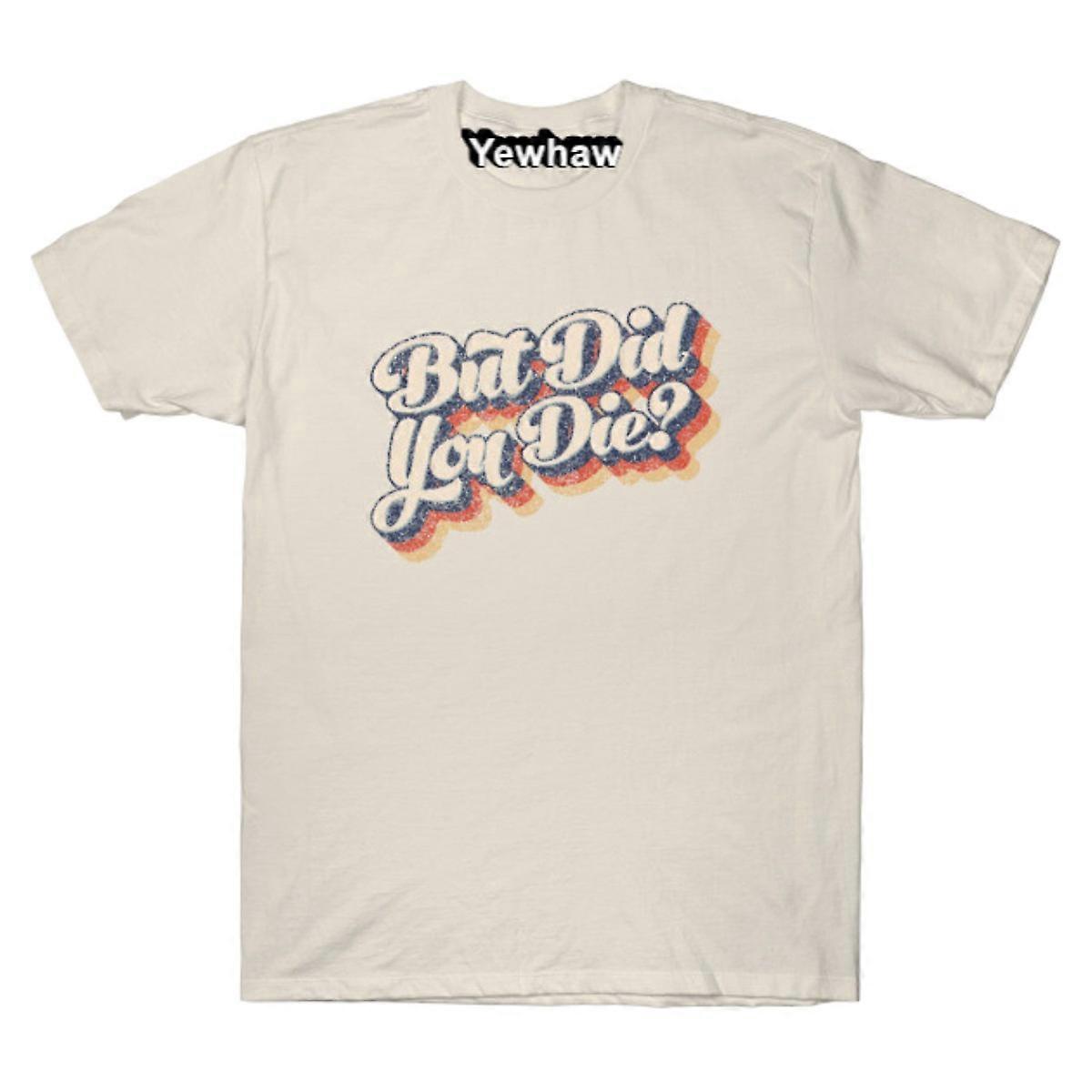 Men døde du nødlidende treningstopp T-skjorte