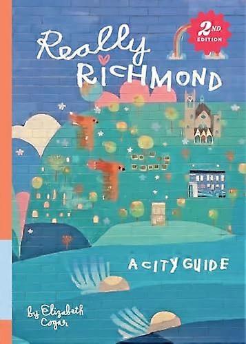 Really Richmond: A City Guide
