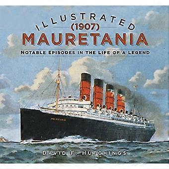 Mauretania ilustrada (1907): episodios notables en la vida de una leyenda